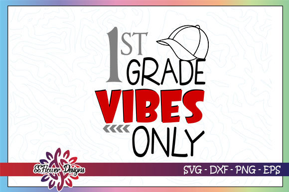 1st Grade Vibes Only Back to School: A Practical Guide to Digital Craft Files for Custom Classroom and Wardrobe Projects