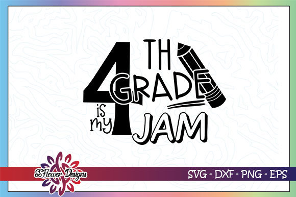 4th Grade Is My Jam Back to School SVG Designs
