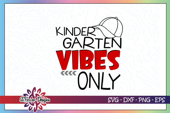Kindergarten Vibes Only Back to School for Every Creator