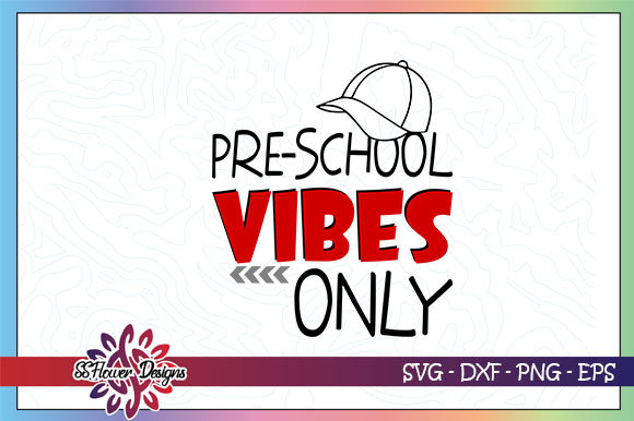Preschool Vibes Only Back to School Digital Cut Files and Illustrations